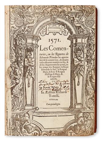 LAW  PLOWDEN, EDMUND.  Les Comentaries ou les Reportes.  2 vols. in one, lacking title in second vol.  1571-79